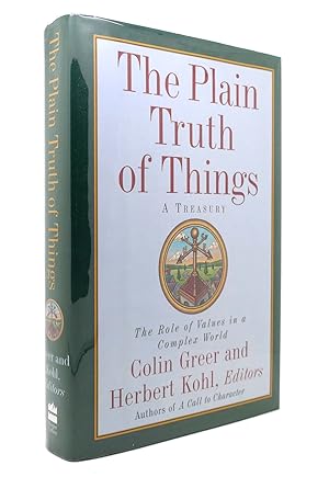 Seller image for THE PLAIN TRUTH OF THINGS A Treasury : the Role of Values in a Complex World for sale by Rare Book Cellar