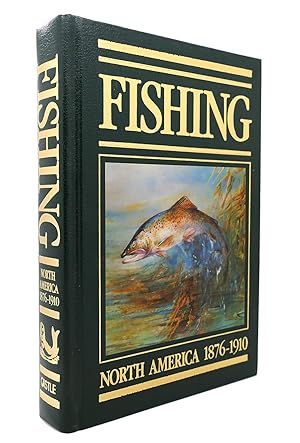 Seller image for FISHING: NORTH AMERICA 1876-1910 for sale by Rare Book Cellar