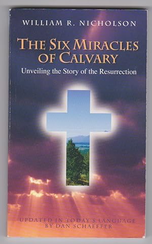 Seller image for The Six Miracles of Calvary Unveiling the Story of Easter for sale by Courtney McElvogue Crafts& Vintage Finds