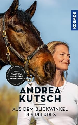 Seller image for Andrea Kutsch - Aus dem Blickwinkel des Pferdes for sale by BuchWeltWeit Ludwig Meier e.K.