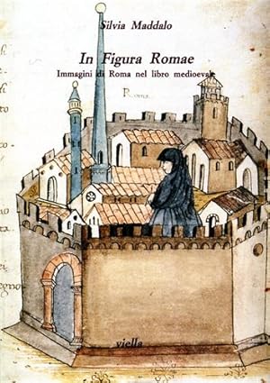 Immagine del venditore per In figura Romae. Immagini di Roma nel libro medioevale. venduto da FIRENZELIBRI SRL