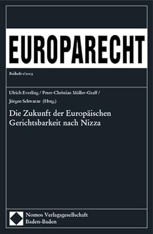 Seller image for Die Zukunft der Europischen Gerichtsbarkeit nach Nizza (Europarecht Beiheft 1/2003). for sale by Wissenschaftl. Antiquariat Th. Haker e.K