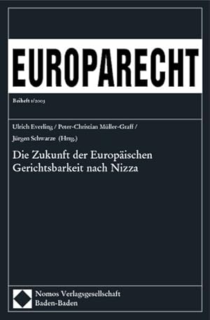 Bild des Verkufers fr Die Zukunft der Europischen Gerichtsbarkeit nach Nizza (Europarecht Beiheft 1/2003). zum Verkauf von Wissenschaftl. Antiquariat Th. Haker e.K