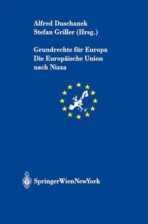 Immagine del venditore per Grundrechte fr Europa: Die Europische Union nach Nizza (Schriftenreihe der sterreichischen Gesellschaft fr Europaforschung (ECSA Austria). venduto da Wissenschaftl. Antiquariat Th. Haker e.K