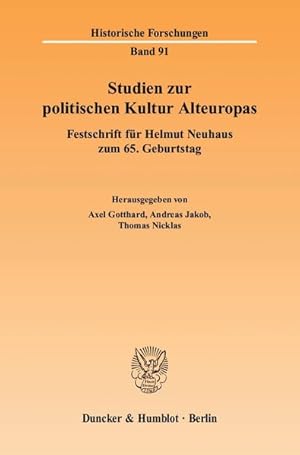 Seller image for Studien zur politischen Kultur Alteuropas: Festschrift fr Helmut Neuhaus zum 65. Geburtstag. (Historische Forschungen). for sale by Wissenschaftl. Antiquariat Th. Haker e.K