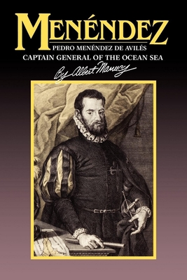 Seller image for Menendez: Pedro Menendez de Aviles, Captain General of the Ocean Sea (Paperback or Softback) for sale by BargainBookStores