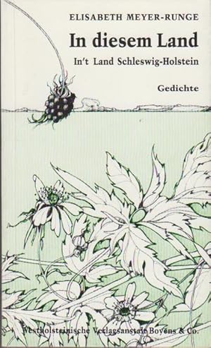 Bild des Verkufers fr In diesem Land : in't Land Schleswig-Holstein ; hoch- u. niederdt. Gedichte / Elisabeth Meyer-Runge. Mit Ill. von Luise Wulff u.e. Nachw. von Siegfried Sichtermann Hoch- und niederdeutsche Gedichte zum Verkauf von Bcher bei den 7 Bergen