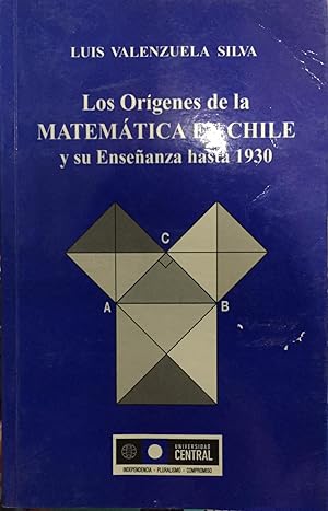 Los orígenes de la Matemática en Chile y su enseñanza hasta 1930
