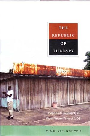 Image du vendeur pour The Republic of Therapy: Triage and Sovereignty in West Africa's Time of AIDS mis en vente par Goulds Book Arcade, Sydney