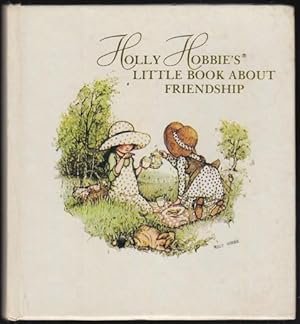 Seller image for Holly Hobbie's Little Book About Friendship for sale by HORSE BOOKS PLUS LLC