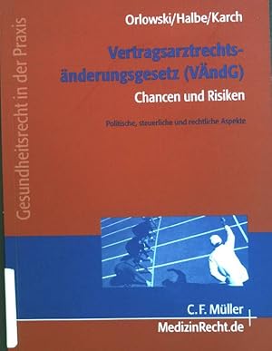 Seller image for Vertragsarztrechtsnderungsgesetz (VndG) - Chancen und Risiken; Politische, rechtliche und steuerliche Aspekte. for sale by books4less (Versandantiquariat Petra Gros GmbH & Co. KG)