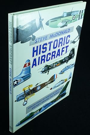 Seller image for Historic Aircraft Collections of famous and unusual aircraft around the world for sale by Rare Aviation Books