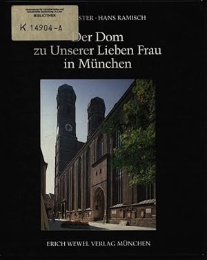 Bild des Verkufers fr Der Dom zu Unserer Lieben Frau in Mnchen Geschichte - Beschreibung zum Verkauf von Antiquariat Bookfarm