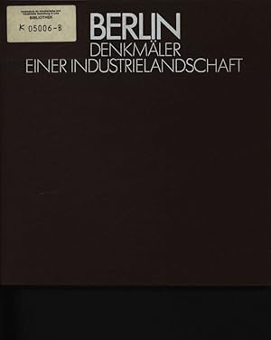 Seller image for Berlin, Denkmler einer Industrielandschaft Denkmler einer Industrielandschaft for sale by Antiquariat Bookfarm