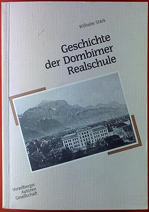 Bild des Verkufers fr Geschichte der Dornbirner Realschule. zum Verkauf von biblion2
