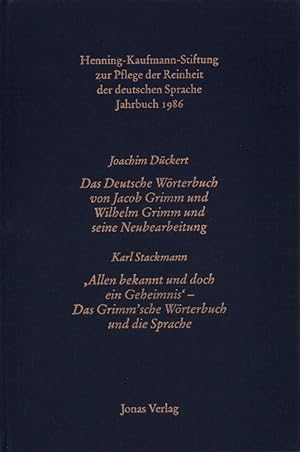 Das Deutsche Wörterbuch von Jacob Grimm und Wilhelm Grimm und seine Neubearbeitung. UND: Stackman...
