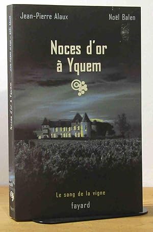 Image du vendeur pour NOCES D'OR A YQUEM mis en vente par Livres 113