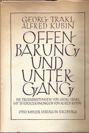 Bild des Verkufers fr Offenbarung und Untergang. Die Prosadichtungen von Georg Trakl. Mit dreizehn Federzeichnungen von Alfred Kubin. zum Verkauf von Lewitz Antiquariat