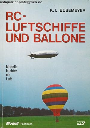 Bild des Verk�ufers f�r RC-Luftschiffe und Ballone. Modelle leichter als Luft. zum Verkauf von Antiquariat-Plate