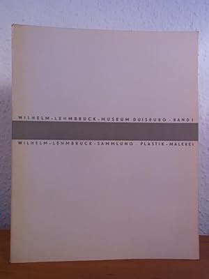 Imagen del vendedor de Wilhelm Lehmbruck-Sammlung. Katalog Band 1: Plastik, Malerei a la venta por Antiquariat Weber