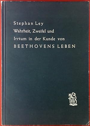 Bild des Verkufers fr Wahrheit, Zweifel und Irrtum in der Kunde von Beethovens Leben zum Verkauf von biblion2