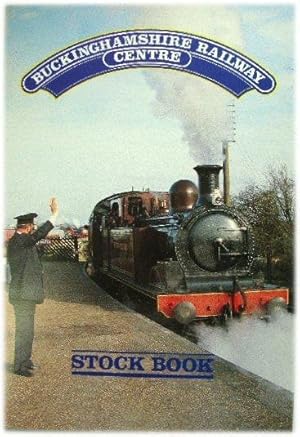Bild des Verkufers fr The Buckinghamshire Railway Centre Stock Book zum Verkauf von PsychoBabel & Skoob Books