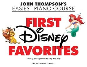 Imagen del vendedor de John Thompson's Easiest Piano Course : First Disney Favorites: 10 Easy Arrangements To Sing And Play a la venta por GreatBookPrices