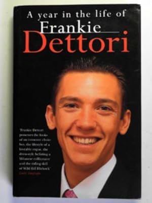 Imagen del vendedor de A year in the life of Frankie Dettori a la venta por Cotswold Internet Books