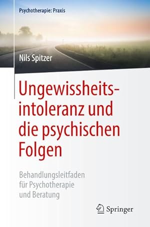 Seller image for Ungewissheitsintoleranz und die psychischen Folgen for sale by BuchWeltWeit Ludwig Meier e.K.