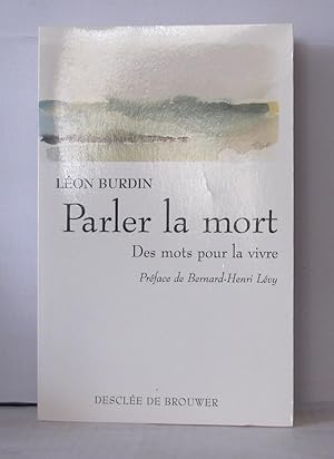 Image du vendeur pour Parler la mort mis en vente par Librairie Albert-Etienne