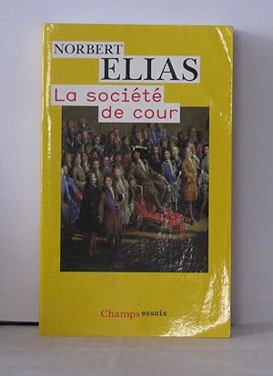 Bild des Verkufers fr La socit de cour zum Verkauf von Librairie Albert-Etienne