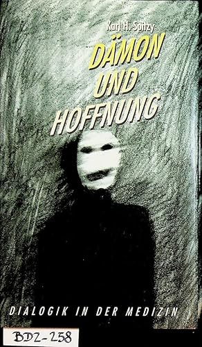 Bild des Verk�ufers f�r D�mon und Hoffnung : Dialogik in der Medizin. (=Zugl.: Wien, Univ., Diss., 1993) zum Verkauf von ANTIQUARIAT.WIEN Fine Books & Prints