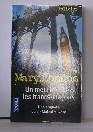 Un meurtre chez les francs-maçons : Une enquête de Sir Malcolm Ivory