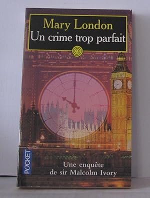 Seller image for Un crime trop parfait for sale by Librairie Albert-Etienne