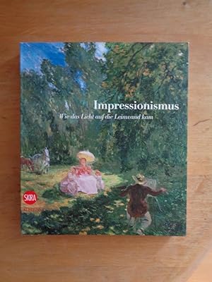 Imagen del vendedor de Impressionismus - Wie das Licht auf die Leinwand kam a la venta por Antiquariat Birgit Gerl