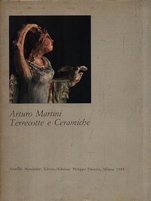 Seller image for Arturo Martini Terracotte e Ceramiche for sale by Librodifaccia