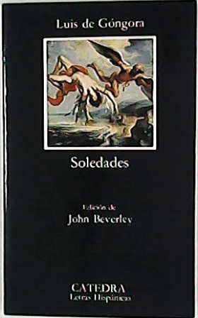 Image du vendeur pour Soledades. Edicin de John Beverley. mis en vente par Librera y Editorial Renacimiento, S.A.