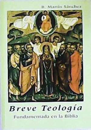 Imagen del vendedor de Breve teologa. La religin fundamentada en la Biblia. a la venta por Librera y Editorial Renacimiento, S.A.