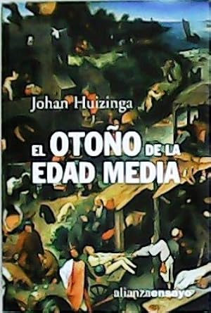 Imagen del vendedor de El otoo de la Edad Media. Estudios sobre la forma de la vida y del espritu durante los siglos XIV y XV en Francia y en los Pases Bajos. Traduccin del francs medieval de Alejandro Rodrguez de la Pea. a la venta por Librera y Editorial Renacimiento, S.A.