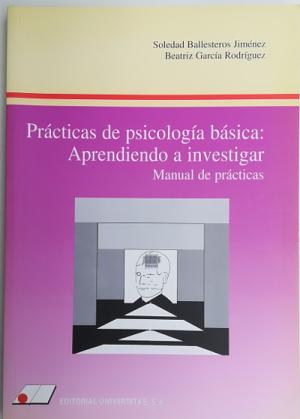 Immagine del venditore per Prcticas de psicologa bsica. Aprendiendo a investigar. Tomo I: Cuaderno de trabajo del estudiante. Tomo II: Manual de prcticas. venduto da Librera y Editorial Renacimiento, S.A.