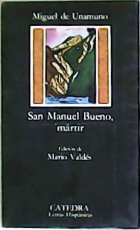 Bild des Verkufers fr San Manuel Bueno, mrtir. Edicin de Mario Valds. zum Verkauf von Librera y Editorial Renacimiento, S.A.