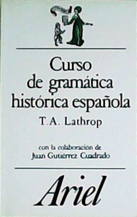 Imagen del vendedor de Curso de gramtica histrica espaola. a la venta por Librera y Editorial Renacimiento, S.A.