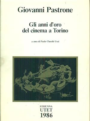 Bild des Verkufers fr Giovanni Pastrone. Gli anni d'oro del cinema a Torino zum Verkauf von Librodifaccia