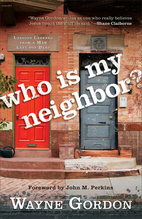 Seller image for Who Is My Neighbor?: Lessons Learned From a Man Left for Dead for sale by ChristianBookbag / Beans Books, Inc.