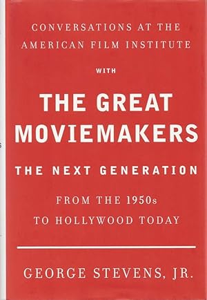 Immagine del venditore per Conversations at the American Film Institute with The Great Moviemakers: The Next Generation from the 1950s to Hollywood Today venduto da Craig Olson Books, ABAA/ILAB