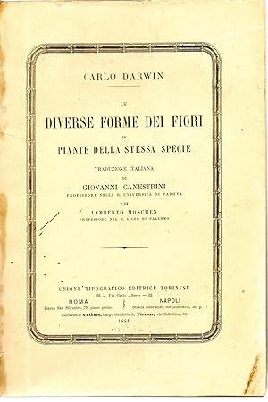 Le diverse forme dei fiori in piante della stessa specie. Traduzione italiana di Giovanni Canestr...