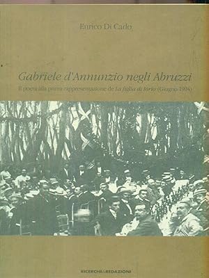 Bild des Verkufers fr Gabriele d'Annunzio negli Abruzzi zum Verkauf von Librodifaccia