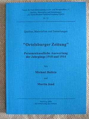 Bild des Verkufers fr Ortelsburger Zeitung". Personenkundliche Auswertung der Jahrgnge 1910 und 1914. Verein fr Familienforschung in Ost- und Westpreuen e.V., Quellen, Materialien und Sammlungen zur altpreuischen Familienforschung (QMS), Nr. 12. zum Verkauf von Verlag + Antiquariat Nikolai Lwenkamp