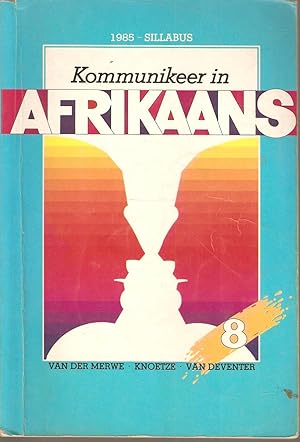 Seller image for Kommunikeer in Afrikaans Standerd 8 Afrikaans Tweede Taal Hoergraad 1985 Sillabus for sale by Snookerybooks