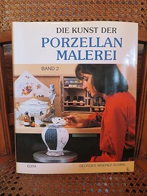 Bild des Verkufers fr Die Kunst der Porzellan-Malerei Bd. 2 Fr fortgeschrittene Amateurmaler zum Verkauf von Antiquariat Ekkehard Schilling